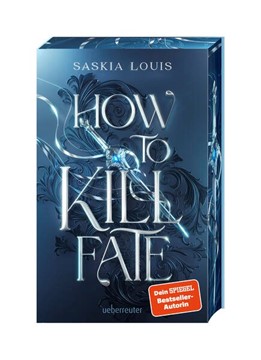 Bild von Louis, Saskia: How to Kill Fate (Fate Dilogie, Bd. 2)