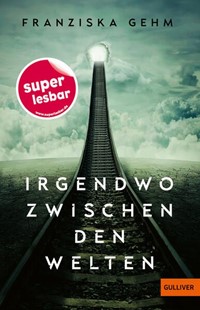 Bild von Gehm, Franziska: Irgendwo zwischen den Welten