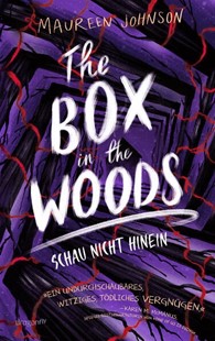 Bild von Johnson, Maureen: The Box in the Woods. Schau nicht hinein