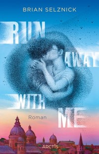 Bild von Selznick, Brian: Run Away With Me