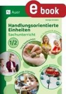 Bild von Ernsten, Svenja: Handlungsorientierte Einheiten Sachunterricht 1/2 (eBook)