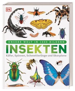 Bild von Sixt, Eva (Übers.): Unsere Welt in 1000 Bildern. Insekten