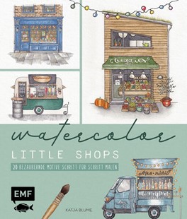 Bild von Blume, Katja: Watercolor - Little Shops (eBook)