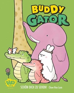 Bild von Hon Lam, Chow: Buddy Gator - Schön dich zu sehen: Ein Geschenkbuch, das der Seele guttut