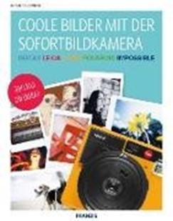 Bild von Zambito, Antonino: Coole Bilder mit der Sofortbildkamera (eBook)