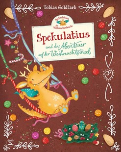 Bild von Goldfarb, Tobias: Spekulatius, der Weihnachtsdrache. Spekulatius und das Abenteuer auf der Weihnachtsinsel