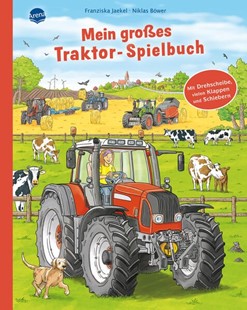 Bild von Jaekel, Franziska: Mein großes Traktor-Spielbuch. Mit Drehscheibe, vielen Klappen und Schiebern
