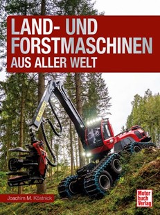 Bild von Köstnick, Joachim M.: Land- und Forstmaschinen aus aller Welt