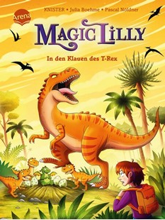 Bild von Boehme, Julia: "Magic Lilly" (4). In den Klauen des T-Rex