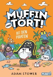 Bild von Stower, Adam: Muffin und Tört! 3: Bei den Piraten