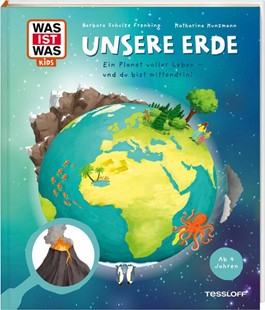 Bild von Kunzmann, Katharina: WAS IST WAS Kids Unsere Erde. Ein Planet voller Leben - und du bist mittendrin!