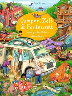 Bild von Grobe, Anne (Illustr.): Camper, Zelt und Ferienzeit. Unser großes Reise-Wimmelbuch