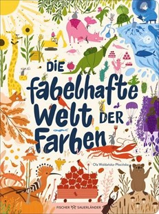 Bild von Woldanska-Plocinska, Ola (Illustr.): Die fabelhafte Welt der Farben