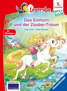 Bild von Kiel, Anja: Leserabe 1. Lesestufe Kurz und leicht - Das Einhorn und der Zauber-Traum